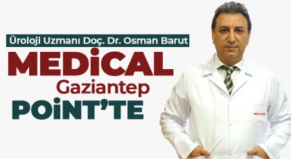 Üroloji Uzmanı Doç. Dr. Osman Barut Medical Gaziantep Point’te