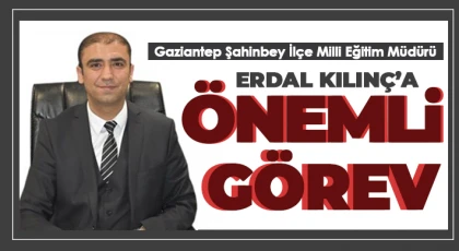 Erdal Kılınç’a önemli görev...