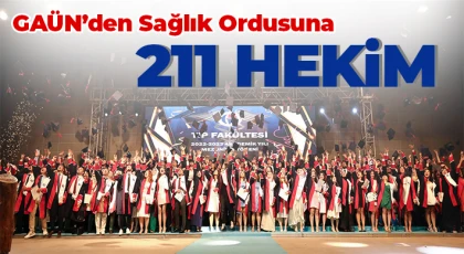 GAÜN’den Sağlık Ordusuna 211 Hekim
