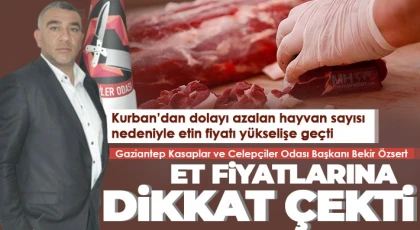 Gaziantep Kasaplar ve Celepçiler Odasından Yetkililere Et Uyarısı