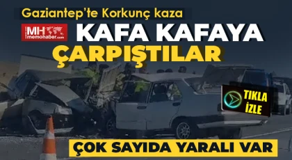Gaziantep’te 2 araç kafa kafaya çarpıştı çok sayıda yaralı var