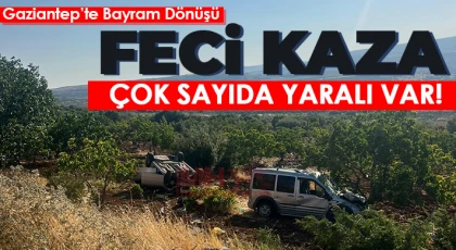 Gaziantep’te Bayram Dönüşü Feci Kaza