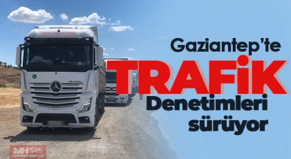 Gaziantep’te trafik denetimleri sürüyor