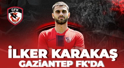 İlker Karakaş Gaziantep FK'da