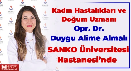 Kadın Hastalıkları ve Doğum Uzmanı Opr. Dr. Almalı, SANKO Üniversitesi Hastanesi’nde