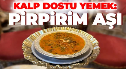 Kalp dostu yemek: Pirpirim aşı