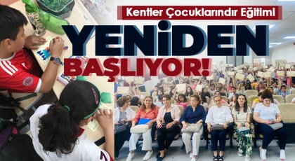 Kentler Çocuklarındır Eğitimi Yeniden Başlıyor!