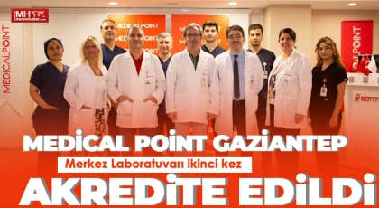 Medical Point Gaziantep Merkez Laboratuvarı ikinci kez akredite edildi