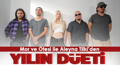 Mor ve Ötesi ile Aleyna Tilki’den yılın düeti
