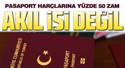 Pasaport harçlarına yüzde 50 zam