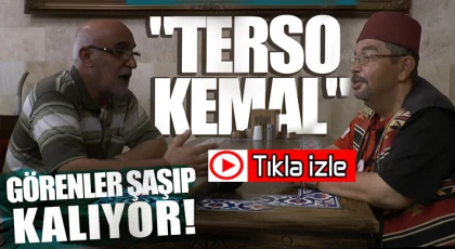 Tersten konuşan "Terso Kemal" görenleri hayrete düşürüyor