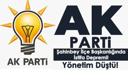 AK parti Şahinbey'de İstifa Depremi