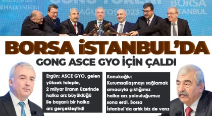 Borsa İstanbul’da GONG ASCE GYO için çaldı