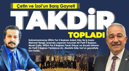 Çetin ve İzol’un barış gayreti takdir topladı