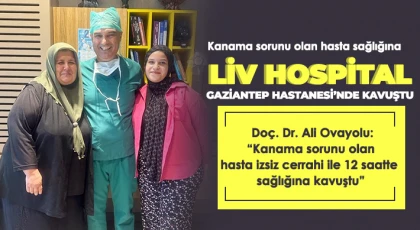Dr. Ovayolu: Kanama sorunu olan hasta izsiz cerrahi ile 12 saatte sağlığına kavuştu