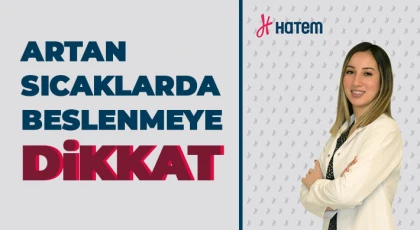 Dyt. Saadet Tayşi: Bol su tüketin, mineral takviyeleri alın