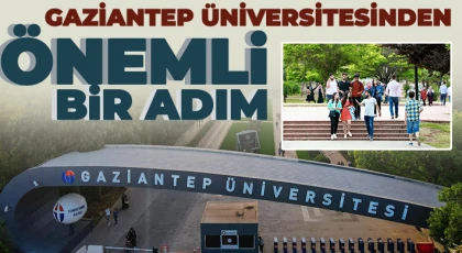 Gaziantep Üniversitesinden önemli bir adım