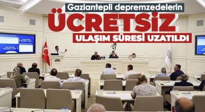  Gaziantepli depremzedelerin ücretsiz ulaşım süresi uzatıldı