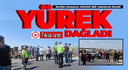 Gaziantep'te devrilen TIR'ın şoförü öldü