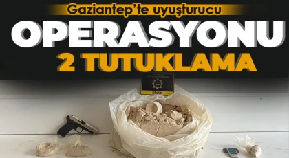 Gaziantep’te uyuşturucu operasyonu: 2 tutuklama