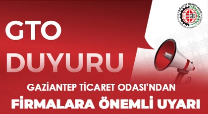 GTO’dan firmalarla ilgili önemli duyuru