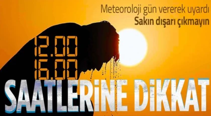 Gaziantepliler dikkat! Kavurucu sıcaklar geliyor