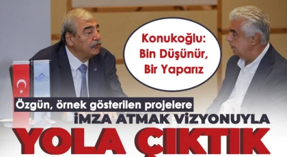 Konukoğlu: Bin Düşünür, Bir Yaparız