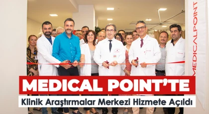 Medıcal Poınt’te Klinik Araştırmalar Merkezi Hizmete Açıldı