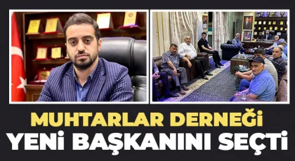 Muhtarlar Derneği Yeni Başkanını Seçti