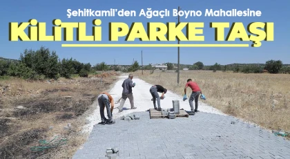 Şehitkamil’den Ağaçlı Boyno Mahallesine Kilitli Parke Taşı