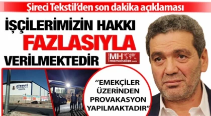 Şireci Tekstil’den Önemli Açıklama