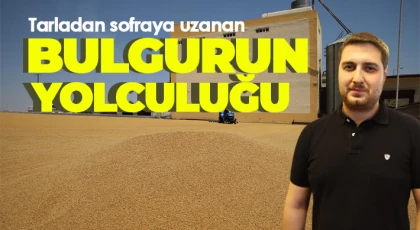 Sofraların vazgeçilmez lezzeti bulgurun meşakkatli yapım serüveni