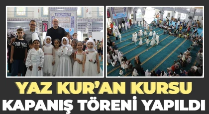 Yaz Kur’an Kursu kapanış töreni yapıldı