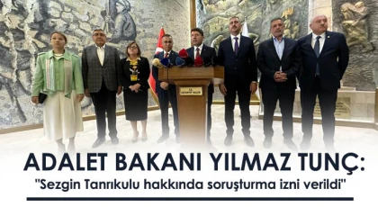 Adalet Bakanı Yılmaz Tunç: "Sezgin Tanrıkulu hakkında soruşturma izni verildi"