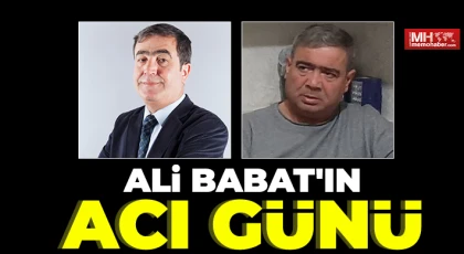 Ali Babat'ın acı günü