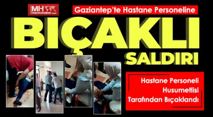 Hastane Personeli Husumetlisi Tarafından Bıçaklandı