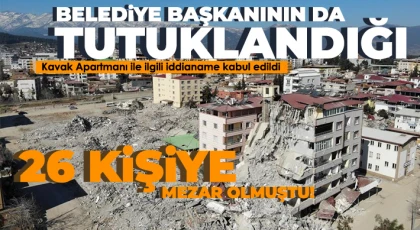 Nurdağı Belediye Başkanı Kavak’a 22 yıl ceza isteniyor