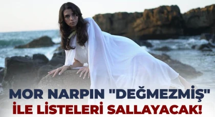 Mor Narpın "Değmezmiş" ile listeleri sallayacak!