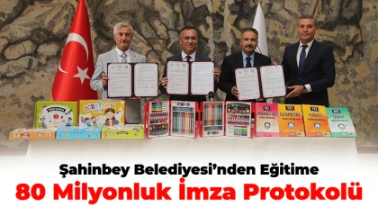 Şahinbey Belediyesi’nden Eğitime 80 Milyonluk İmza Protokolü
