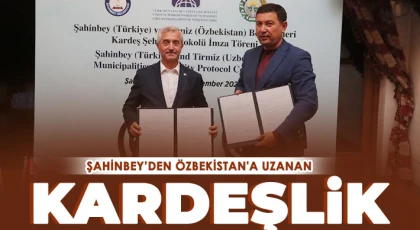 Şahinbey’den Özbekistan'a Uzanan Kardeşlik