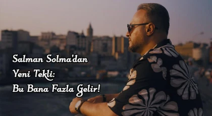 Salman Solma'dan Yeni Tekli: Bu Bana Fazla Gelir!