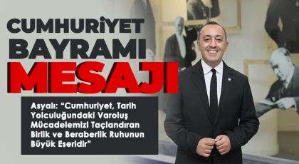 Asyalı'dan 29 Ekim Cumhuriyet Bayramı mesajı