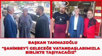 Başkan Tahmazoğlu Esnafı Dinlemeye Devam Ediyor