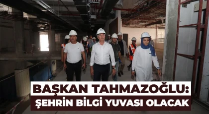Başkan Tahmazoğlu: Şehrin bilgi yuvası olacak
