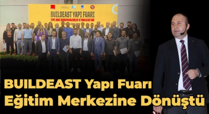 BUILDEAST Yapı Fuarı eğitim merkezine dönüştü
