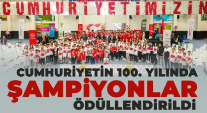 Cumhuriyetin 100. yılında şampiyonlar ödüllendirildi