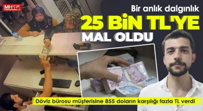 Döviz bürosu yaklaşık 25 bin TL fazla verdiği müşterisini arıyor