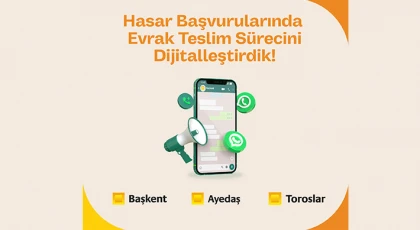 Enerjisa Dağıtım Şirketleri Başkent EDAŞ, Ayedaş ve Toroslar EDAŞ’tan Hasar Başvuru Sürecinde Dijital Dönüşüm
