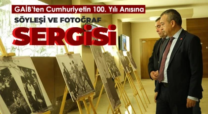 GAİB’ten Cumhuriyetin 100. Yılı Anısına Söyleşi Ve Fotoğraf Sergisi
