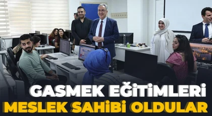 GASMEK eğitimleri ile meslek sahibi oldular